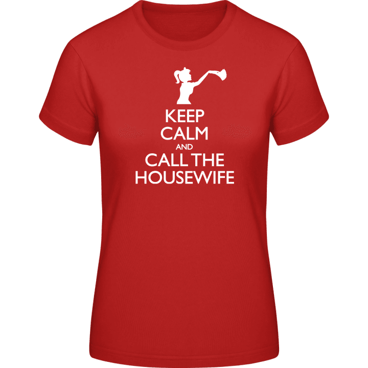 Keep Calm And Call The Housewife T-shirt pour femme 0 image