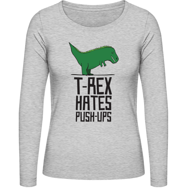 T-Rex Hates Push Ups Kvinnor långärmad skjorta contain pic