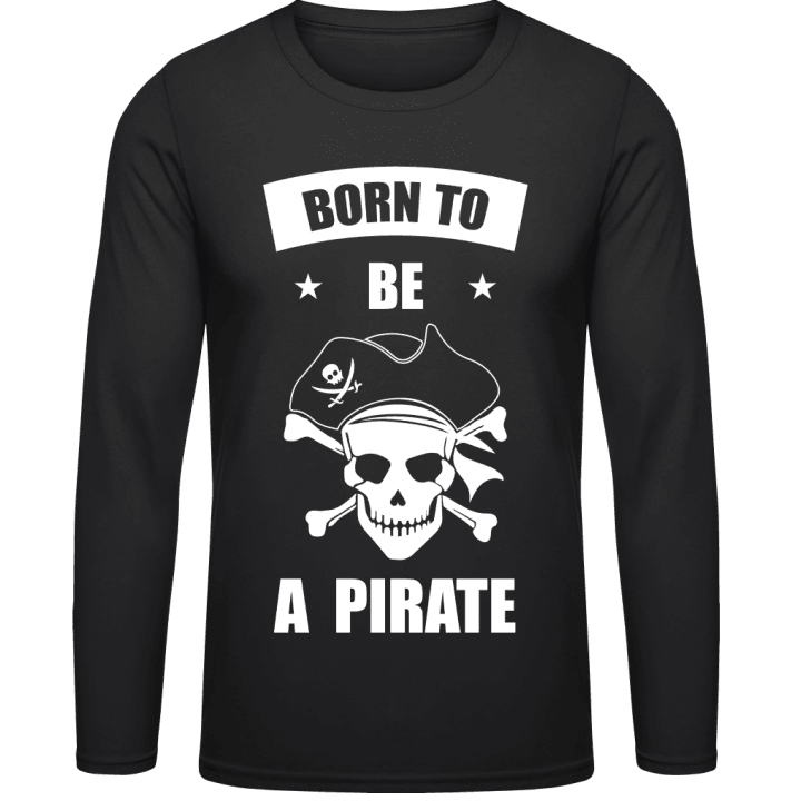Born To Be A Pirate Shirt met lange mouwen 0 image