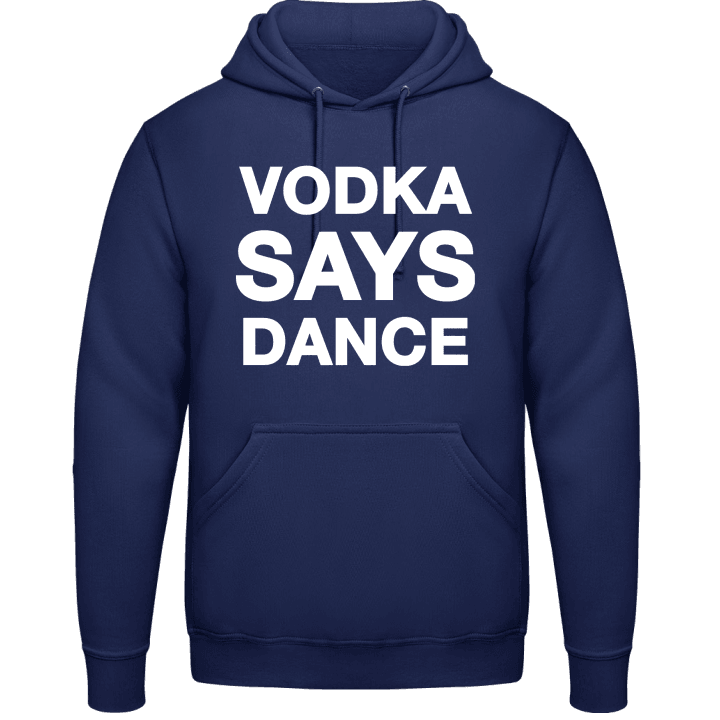 Vodka Says Dance Felpa con cappuccio contain pic