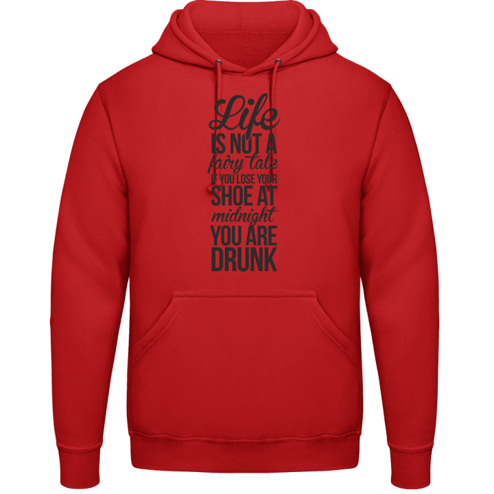 Life Is Not A Fairy Tale Hoodie contain pic