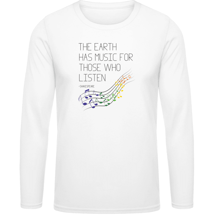 The earth has music for those who listen Long Sleeve Shirt 0 image