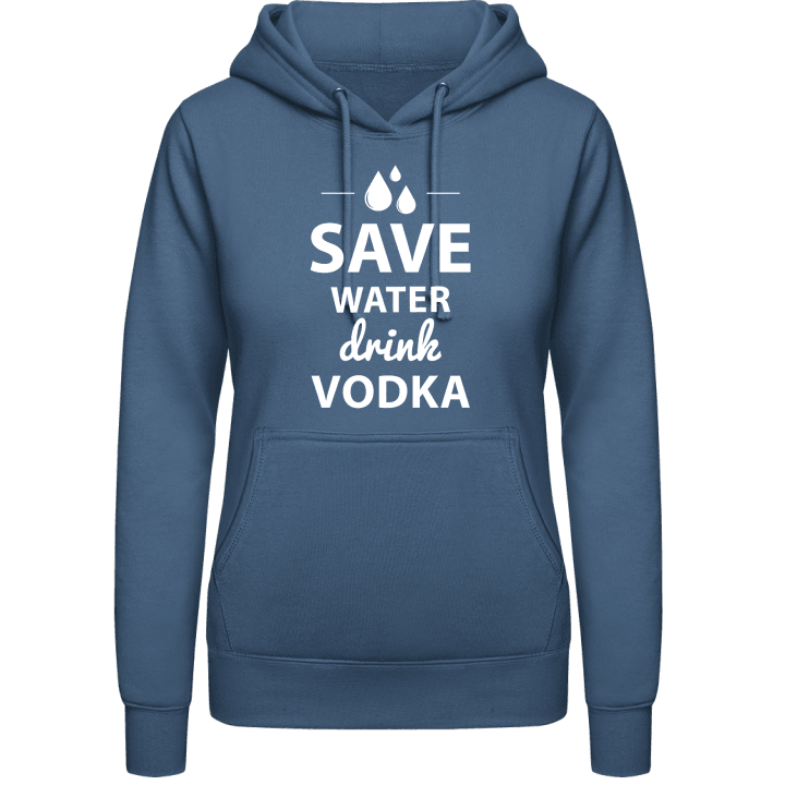 Save Water Drink Vodka Hettegenser for kvinner contain pic