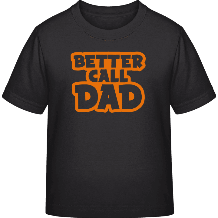 Better Call Dad Kinder T-Shirt 0 image
