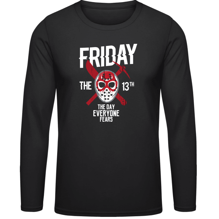 Friday The 13th The Day Everyone Fears Long Sleeve Shirt 0 image