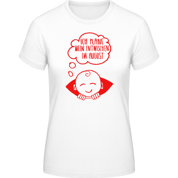 Ich plane mein Entwischen im August T-shirt för kvinnor 0 image