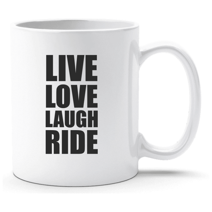 Live Love Laugh Ride Tasse contain pic
