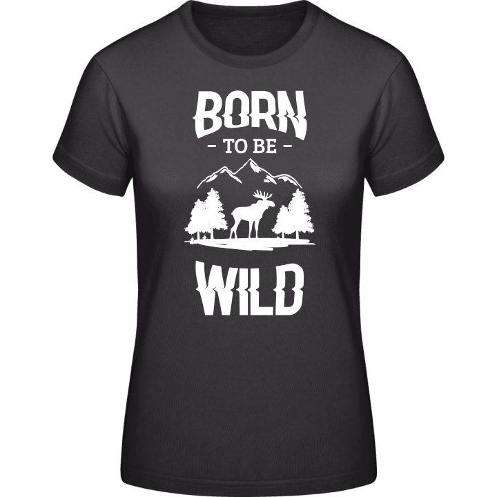Born To Be Wild Elk Camiseta de mujer 0 image