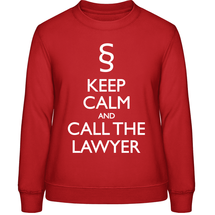 Keep Calm And Call The Lawyer Frauen Sweatshirt contain pic