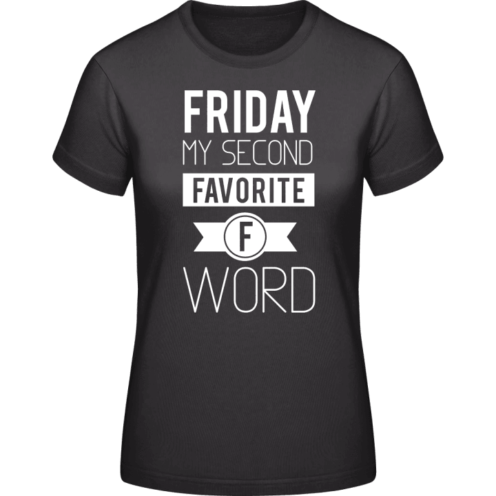 Friday my second favorite F word T-shirt för kvinnor 0 image