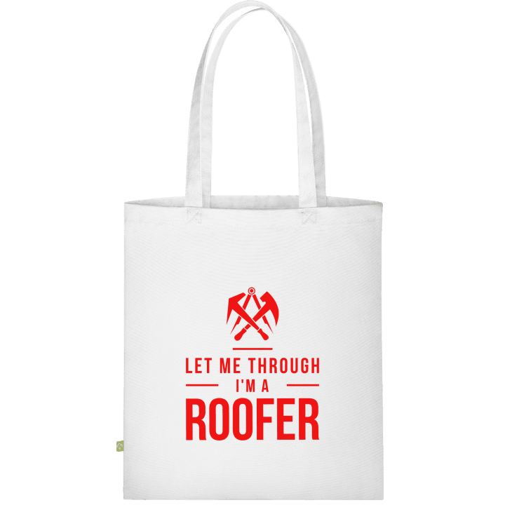 Let Me Through I´m A Roofer Stofftasche contain pic