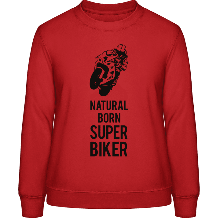 Natural Born Superbiker Vrouwen Sweatshirt contain pic