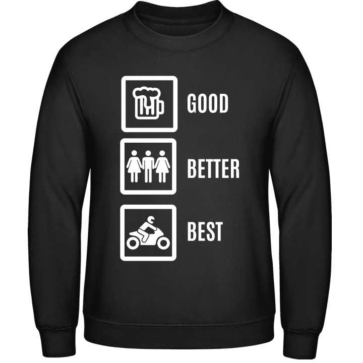 Good Better Best Motorcycle Sweatshirt 0 image
