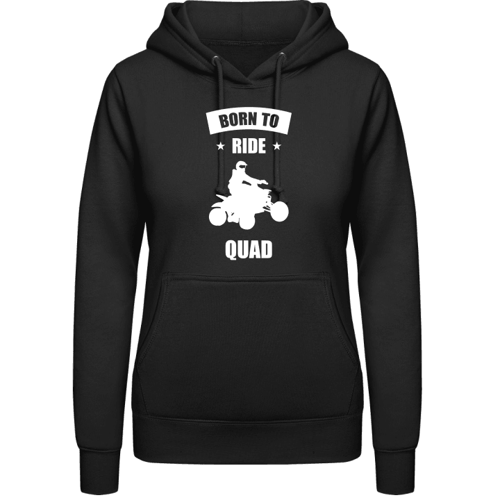 Born To Ride Quad Vrouwen Hoodie contain pic