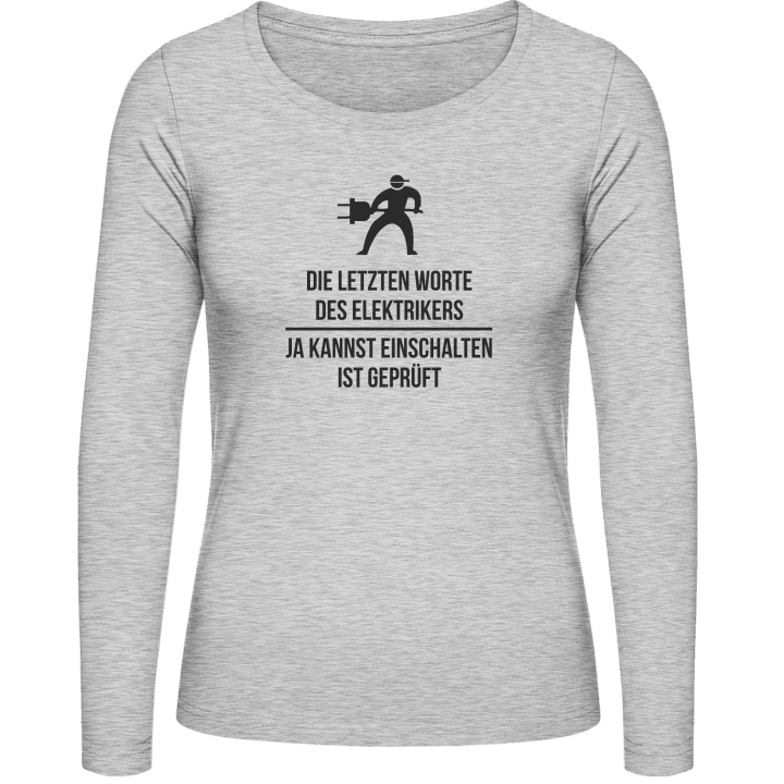 Die letzten Worte des Elektrikers T-shirt à manches longues pour femmes contain pic