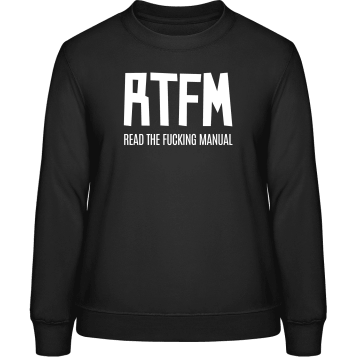 RTFM Read The Fucking Manual Sweat-shirt pour femme contain pic