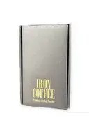 Iron Coffee: Dein starker Fatburner für einen energiegeladenen Start in den Tag ☕️🔥