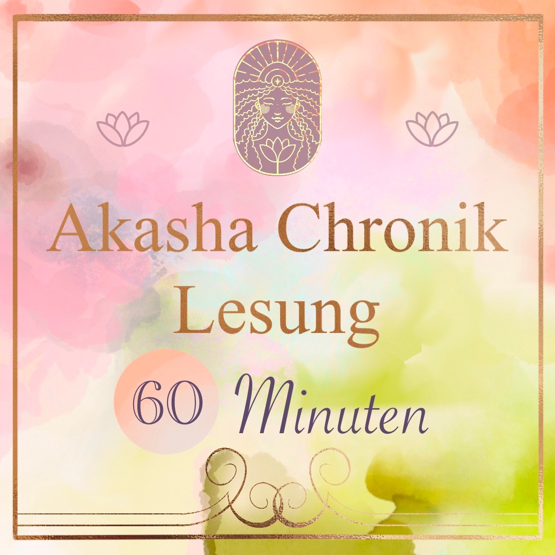 Akasha Chronik Lesung 60 Minuten